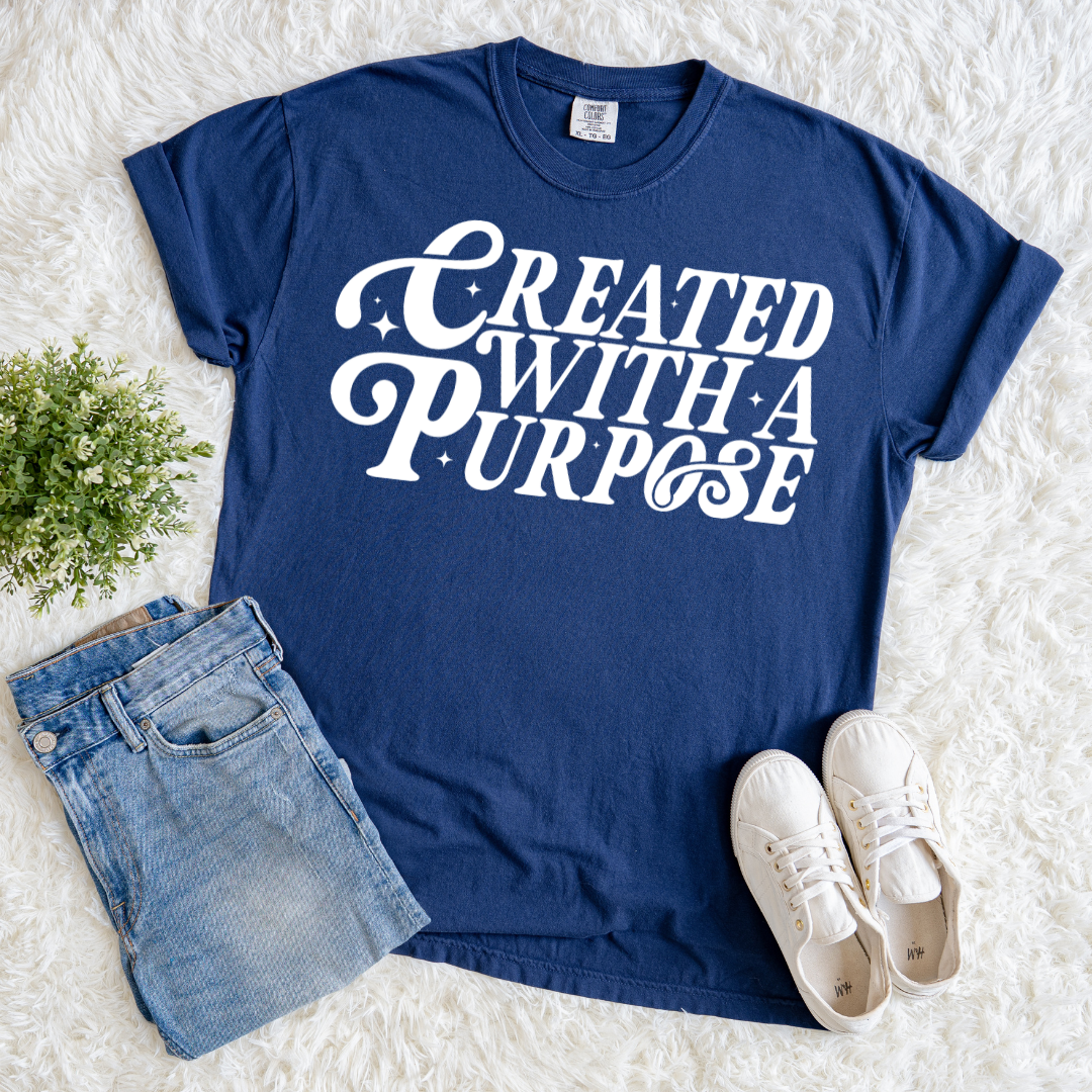 Purposefully Created T-shirt