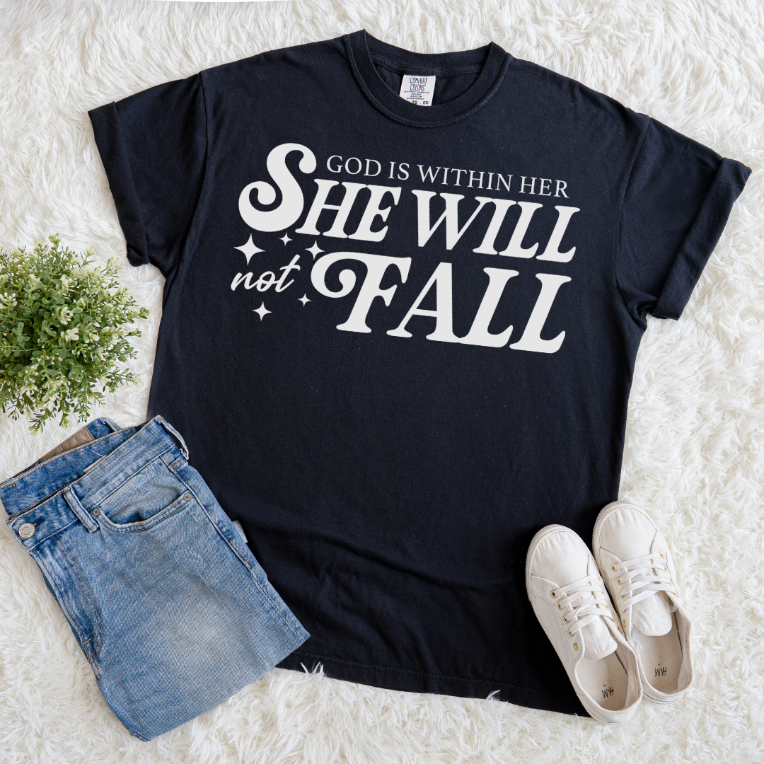She Will Not Fall T-shirt