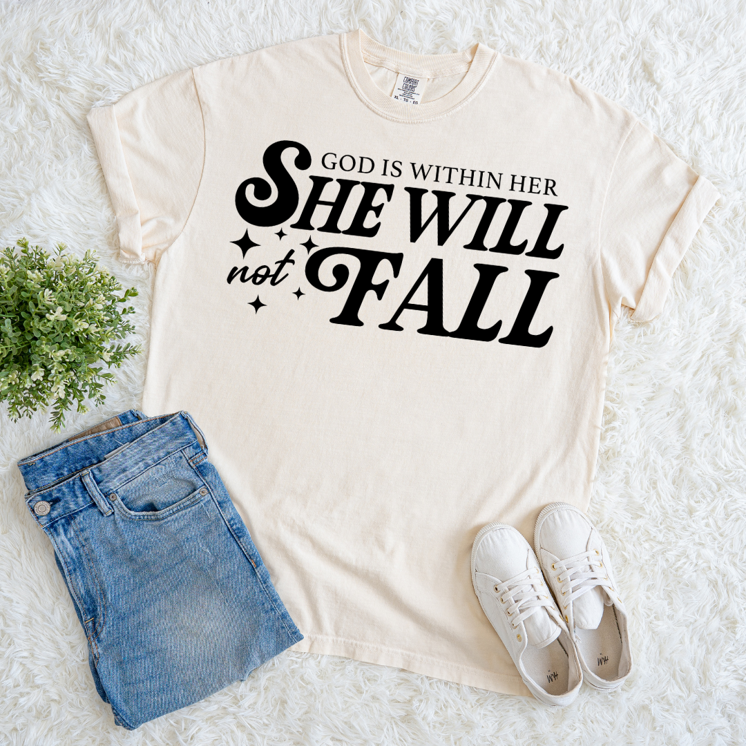 She Will Not Fall T-shirt