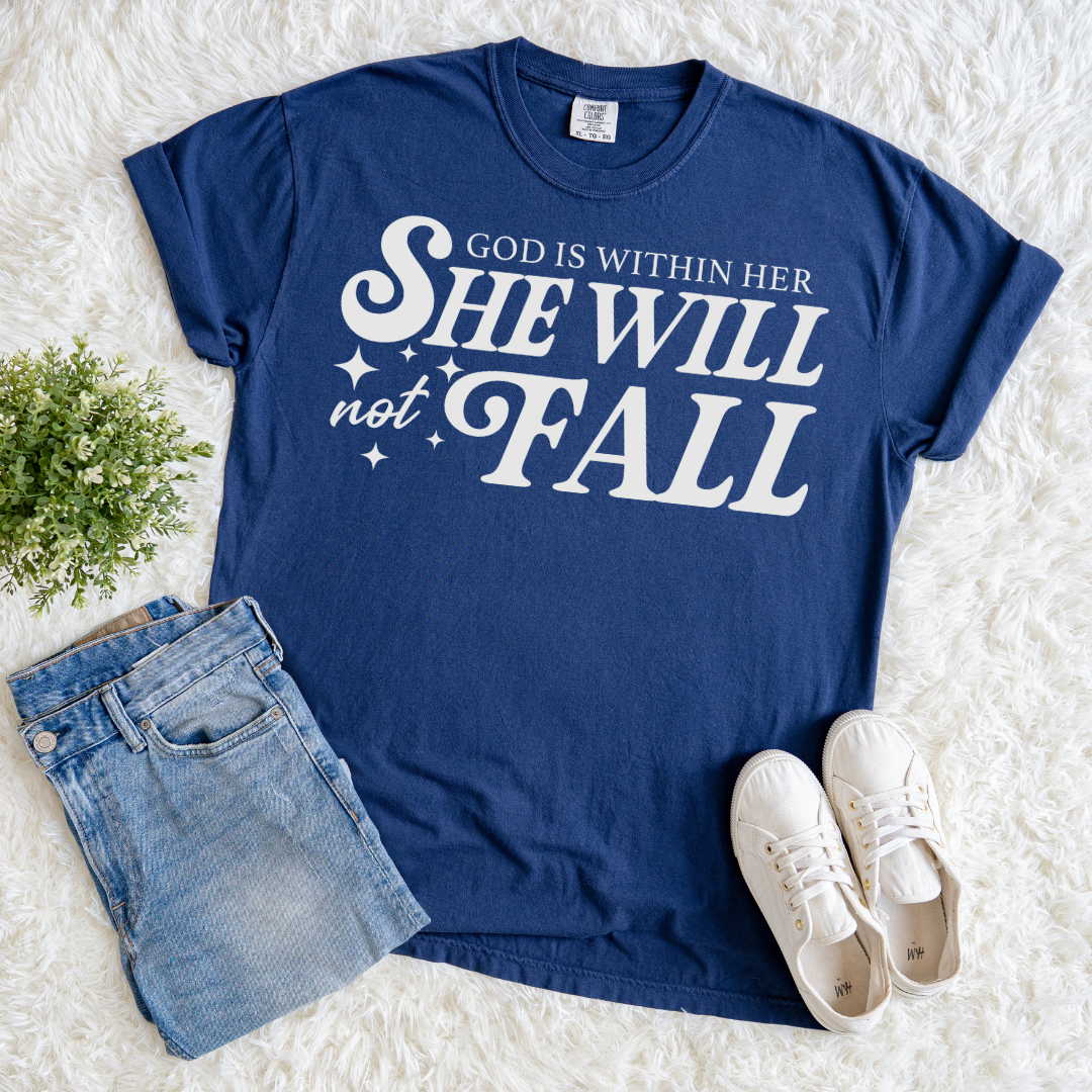 She Will Not Fall T-shirt