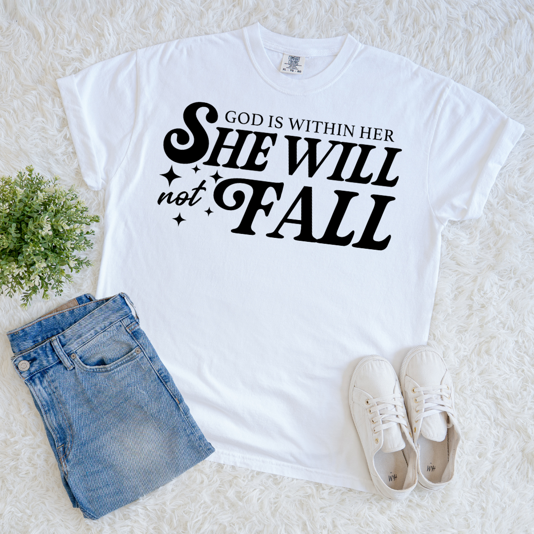 She Will Not Fall T-shirt