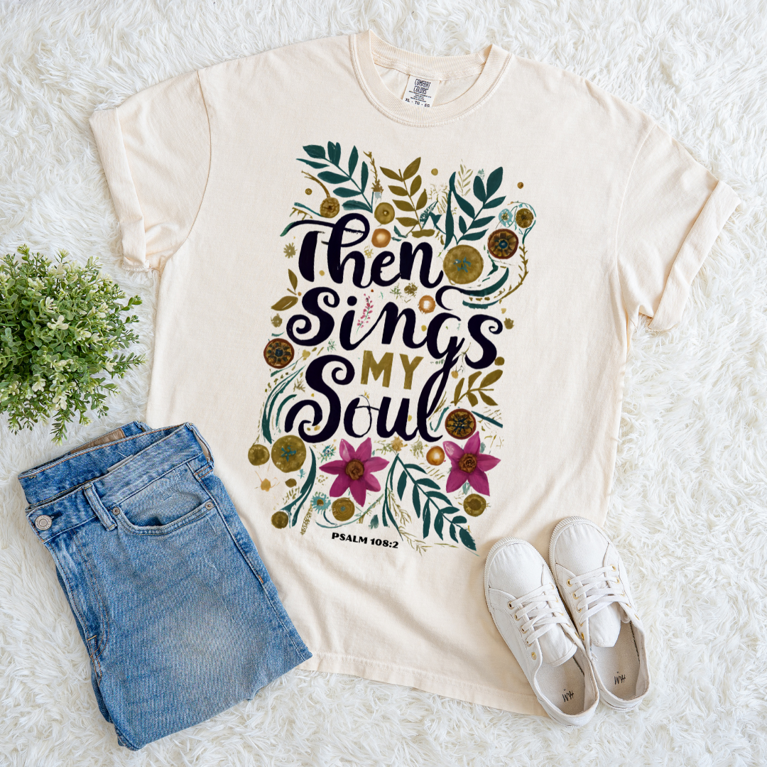 Then Sings My Soul T-shirt