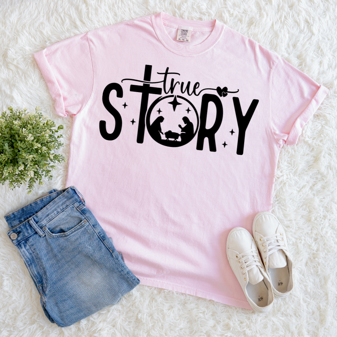 True Story T-shirt