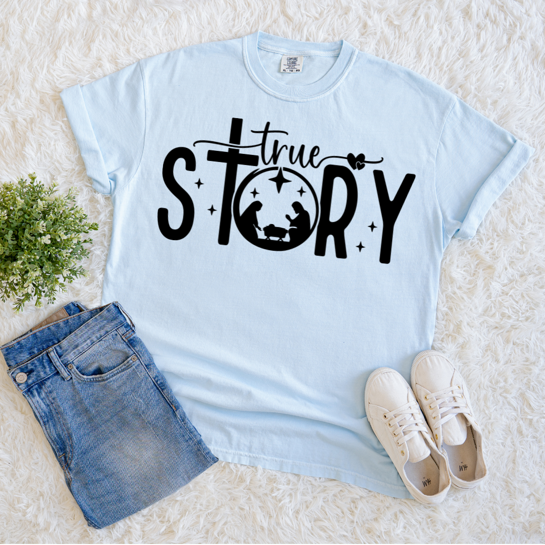 True Story T-shirt