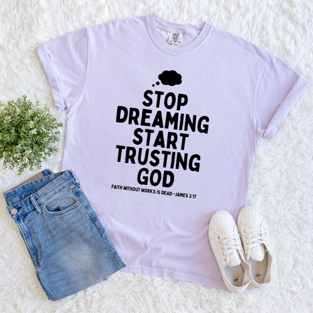 Start Trusting God T-Shirt