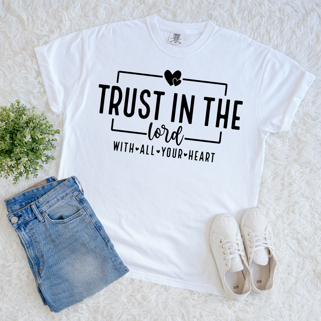 Trust with Your Heart T-shirt