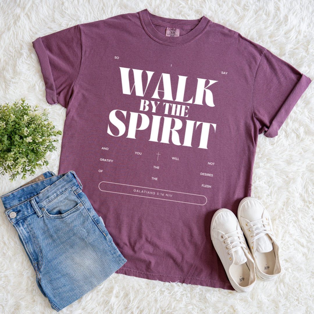 Walk By The Spirit T-shirt