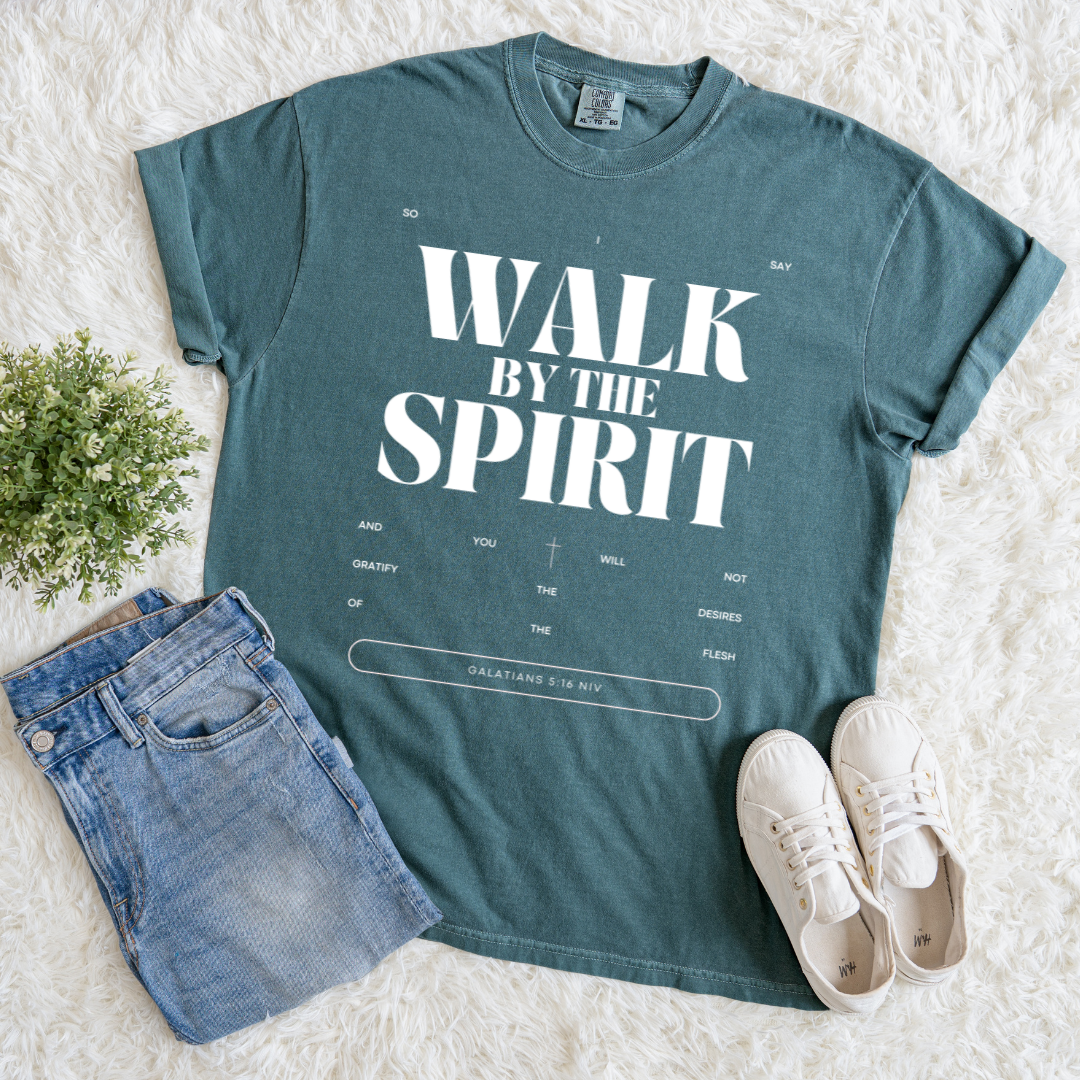 Walk By The Spirit T-shirt