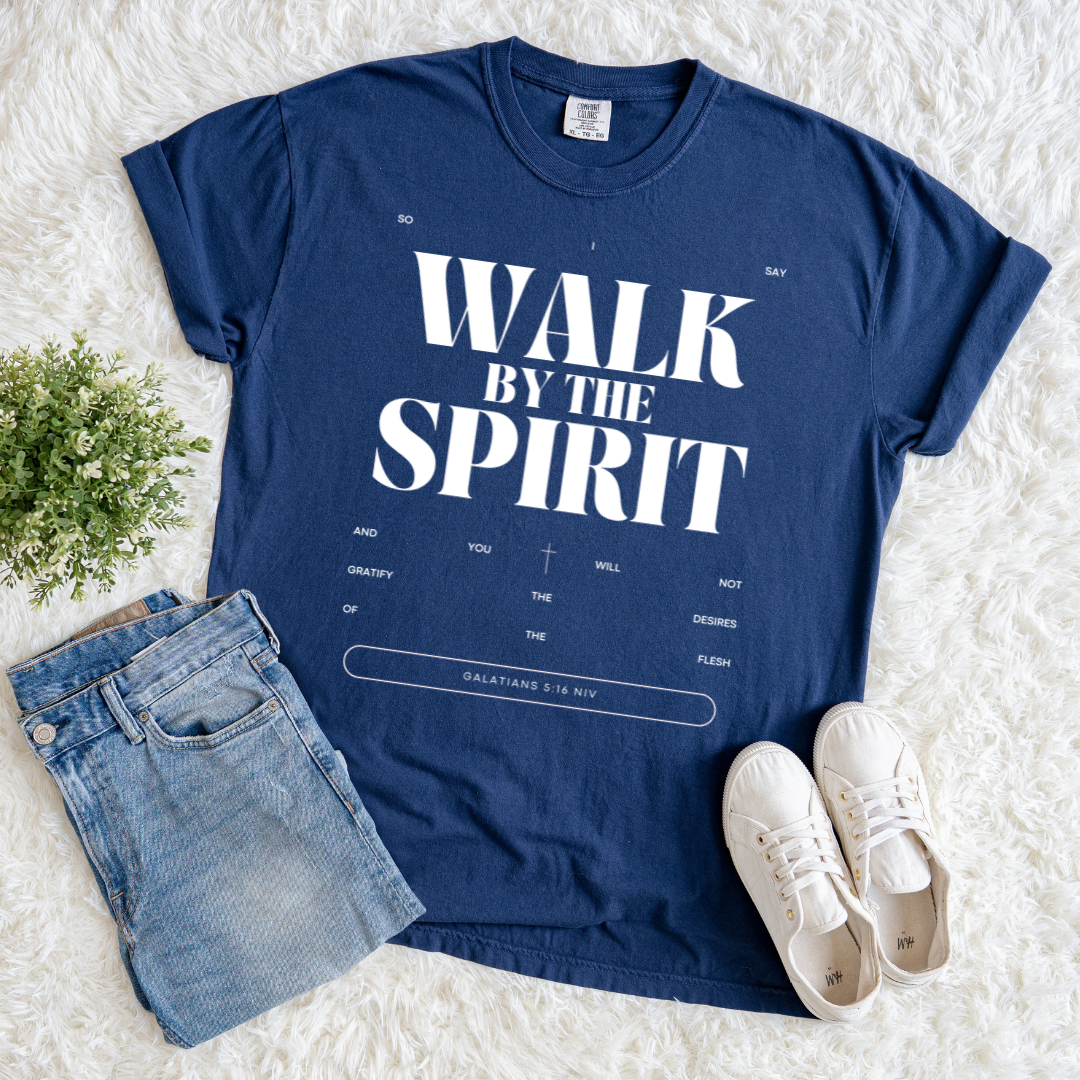 Walk By The Spirit T-shirt