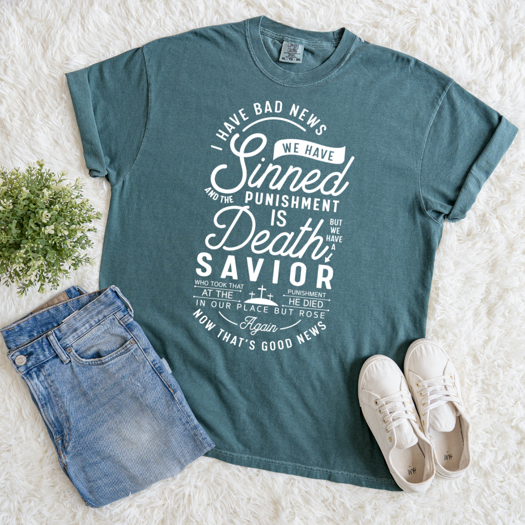 We Have A Savior T-shirt