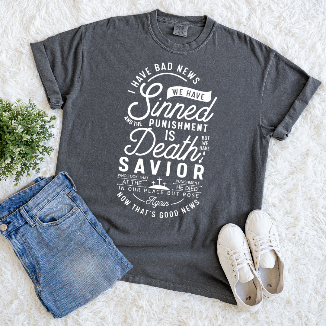 We Have A Savior T-shirt