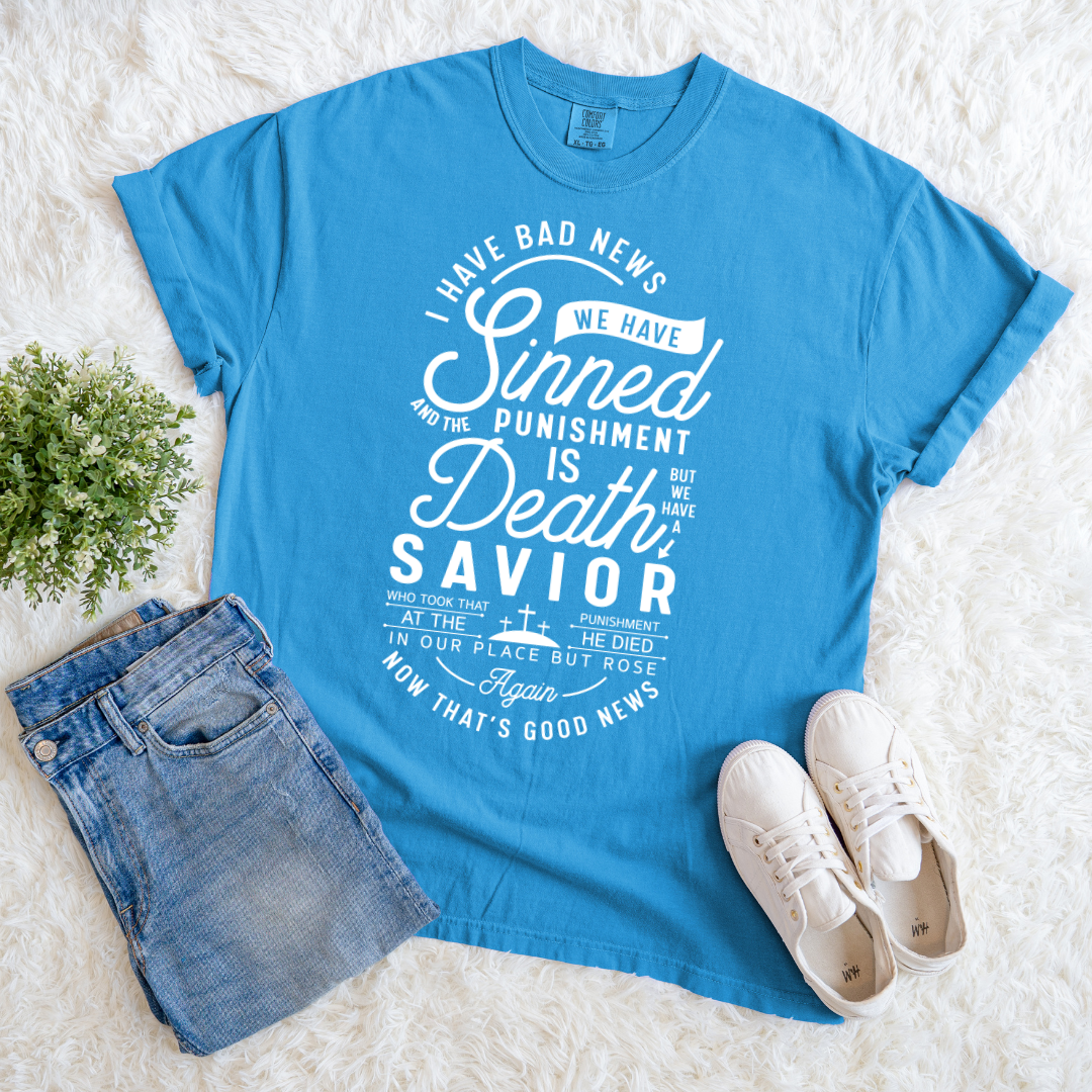 We Have A Savior T-shirt