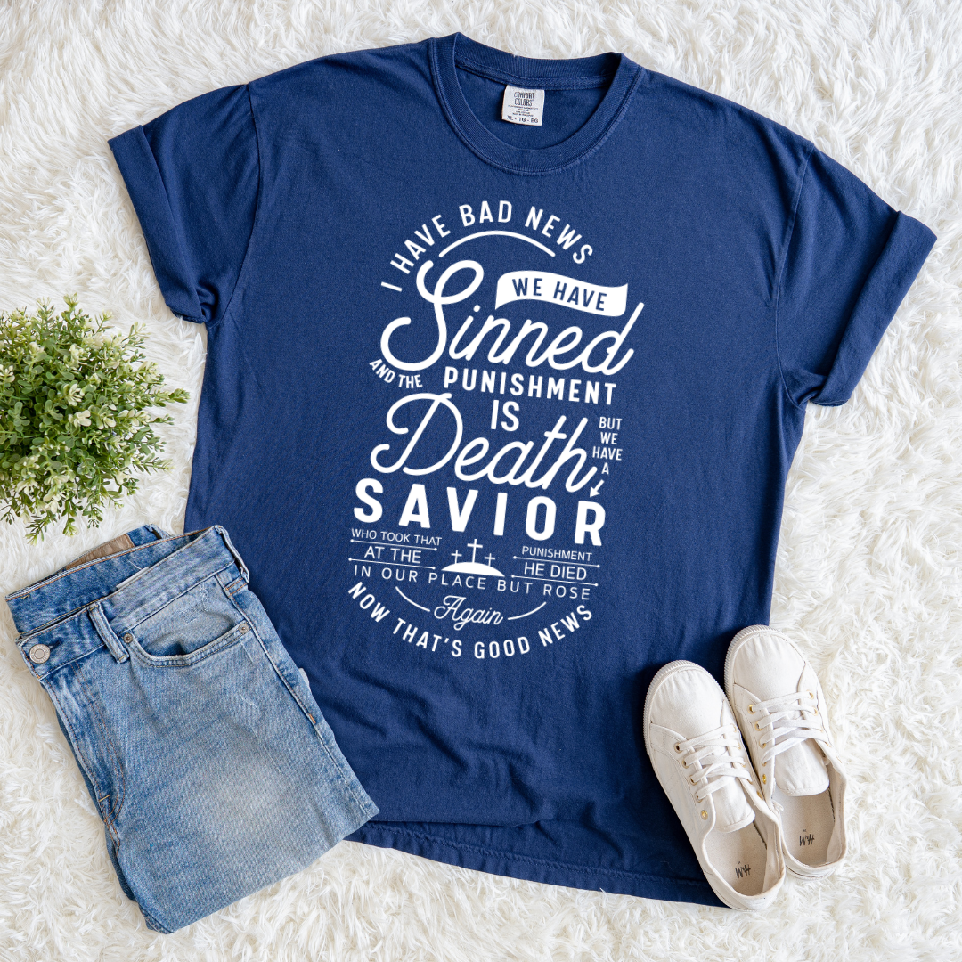 We Have A Savior T-shirt