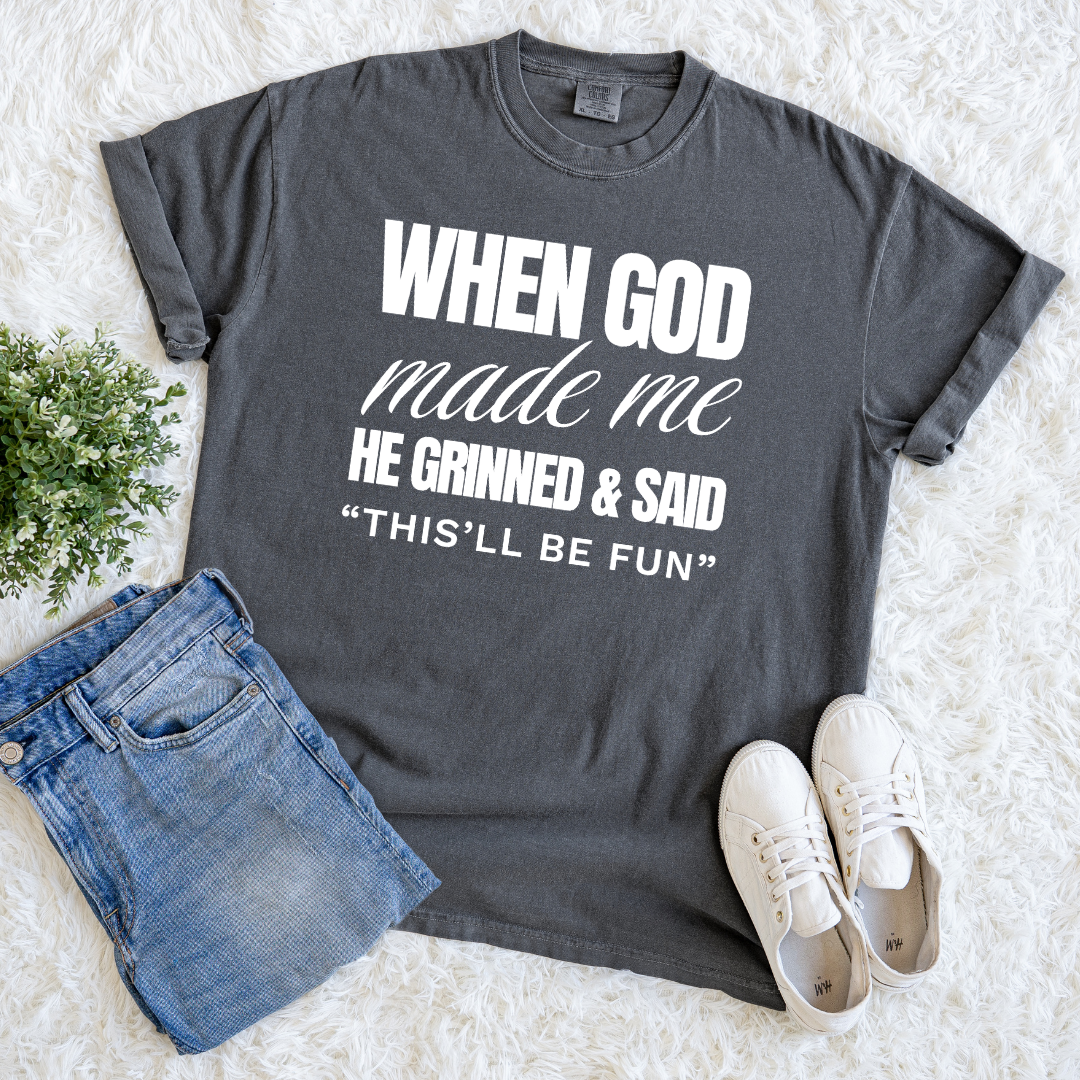 When God Made Me T-shirt